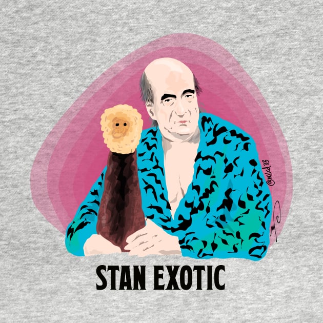 STAN EXOTIC by MikeDenison